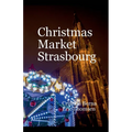 Christmas Market Strasbourg - Paperback