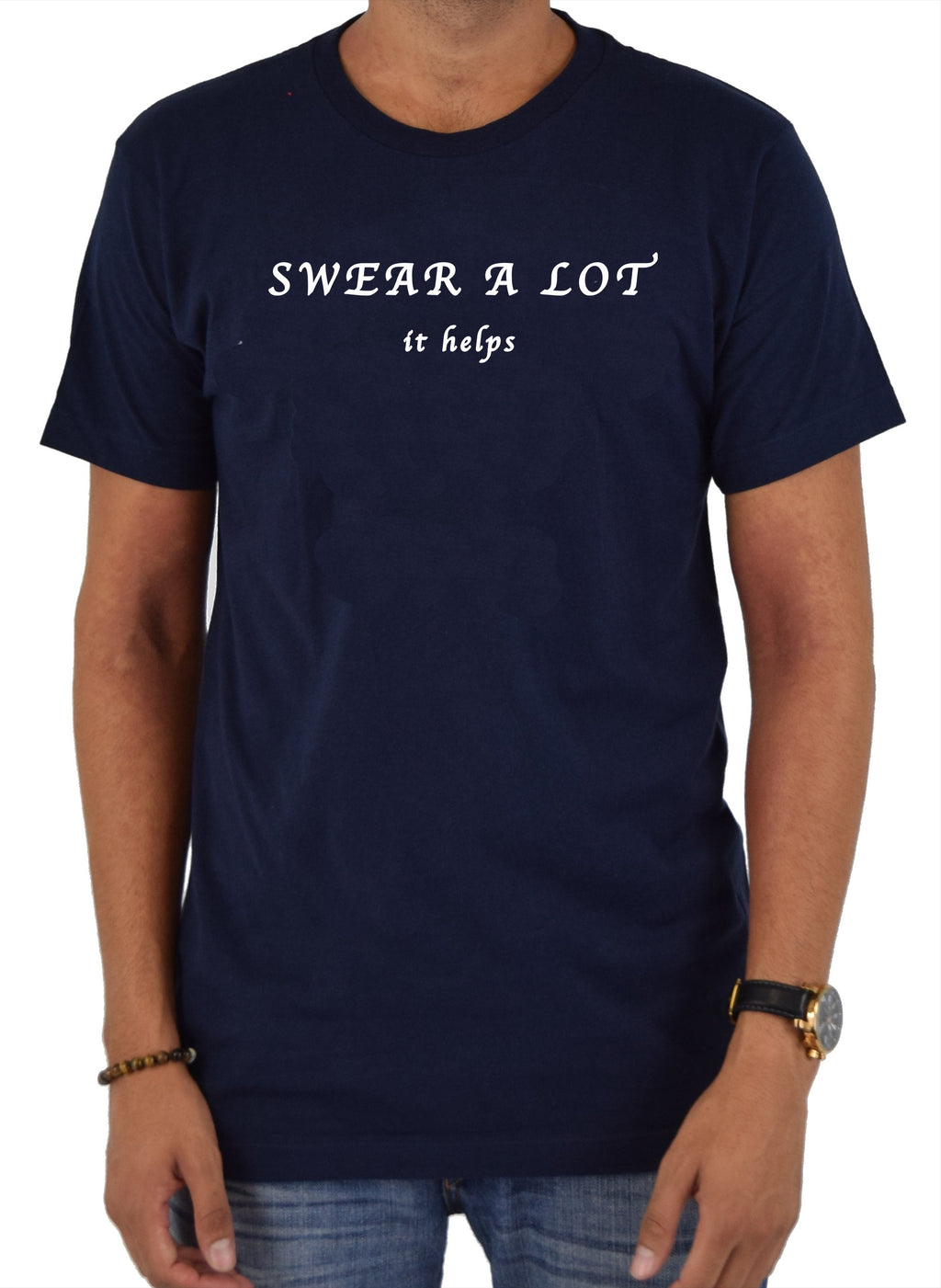 Swear A Lot It Helps T-Shirt