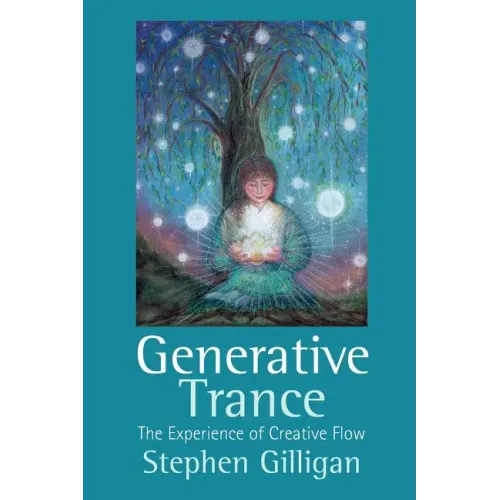 Generative Trance: The Experience of Creative Flow - Paperback