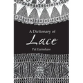 A Dictionary of Lace - Paperback