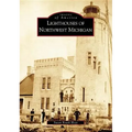Lighthouses of Northwest Michigan - Paperback