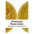 Americas Rare Coins: An image guide to Rare coins of America - Paperback
