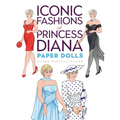 Iconic Fashions of Princess Diana Paper Dolls - Paperback
