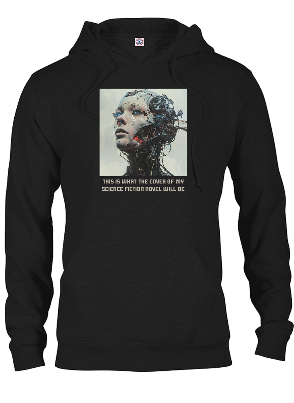 This Is What The Cover Of My Science Fiction Novel Will Be T-Shirt