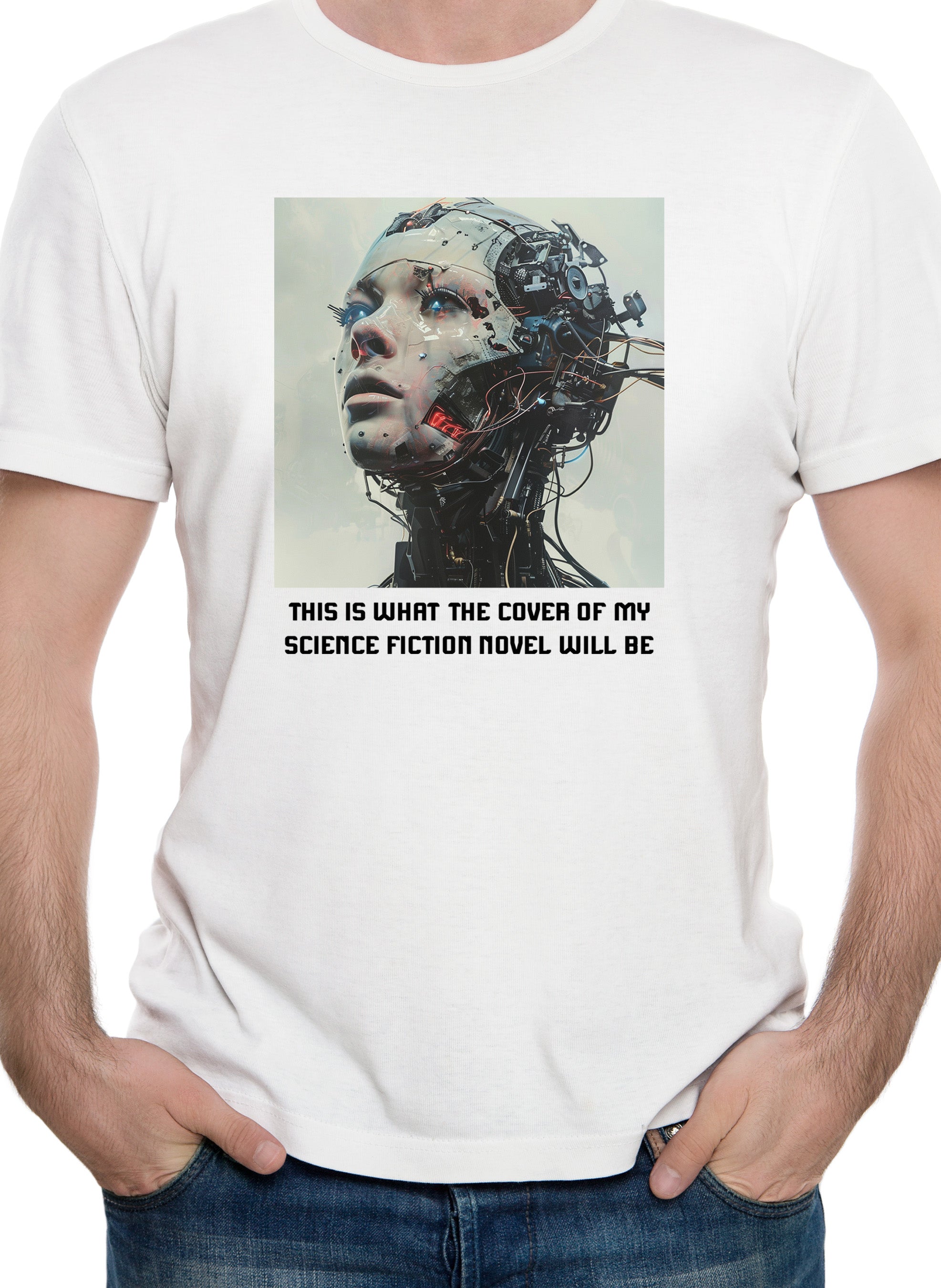 This Is What The Cover Of My Science Fiction Novel Will Be T-Shirt