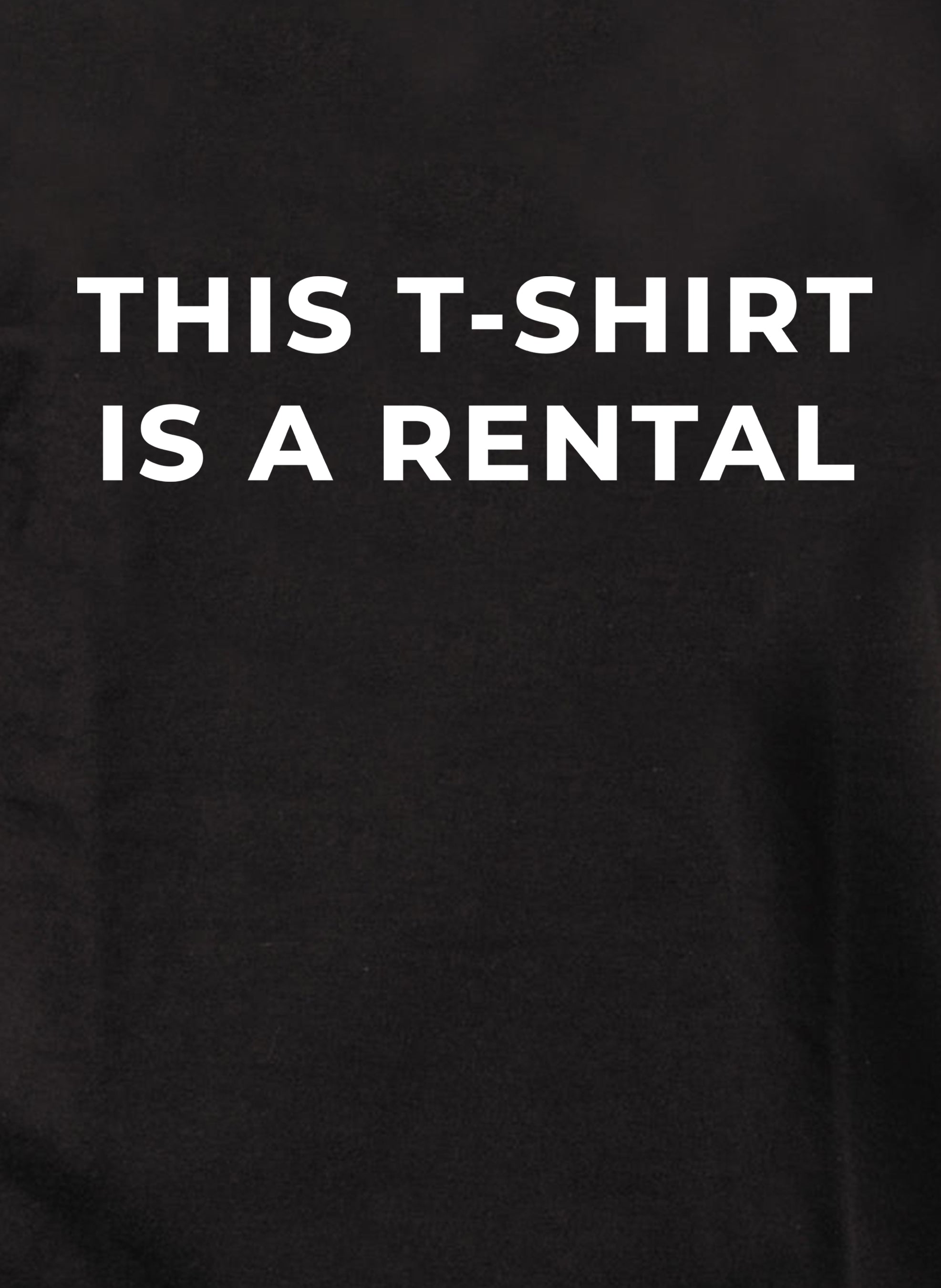 This T-shirt Is A Rental Kids T-Shirt