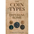 The Coin Types of Imperial Rome: With 28 Plates and 2 Synoptical Tables - Paperback