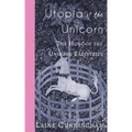 Utopia of the Unicorn: The Hunt of the Unicorn Tapestries - Paperback