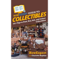 HowExpert Guide to Collectibles: 101+ Tips to Find, Buy, Sell, and Collect Collectibles - Paperback