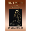 Bible Wines: On Laws Of Fermentation And The Wines Of The Ancients - Hardcover