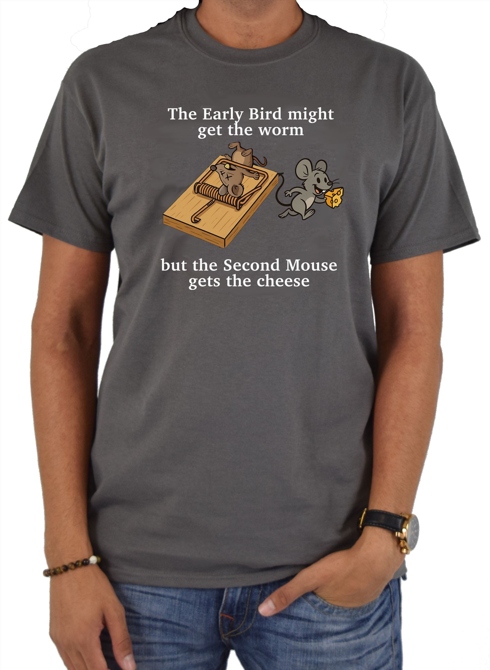 The Second Mouse Gets the Cheese T-Shirt