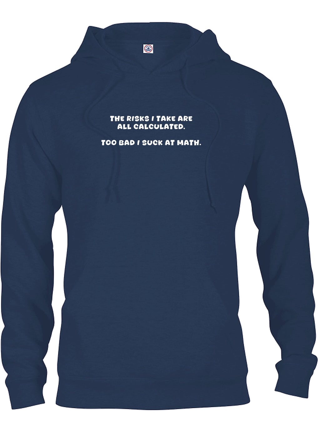The risks I take are all calculated T-Shirt