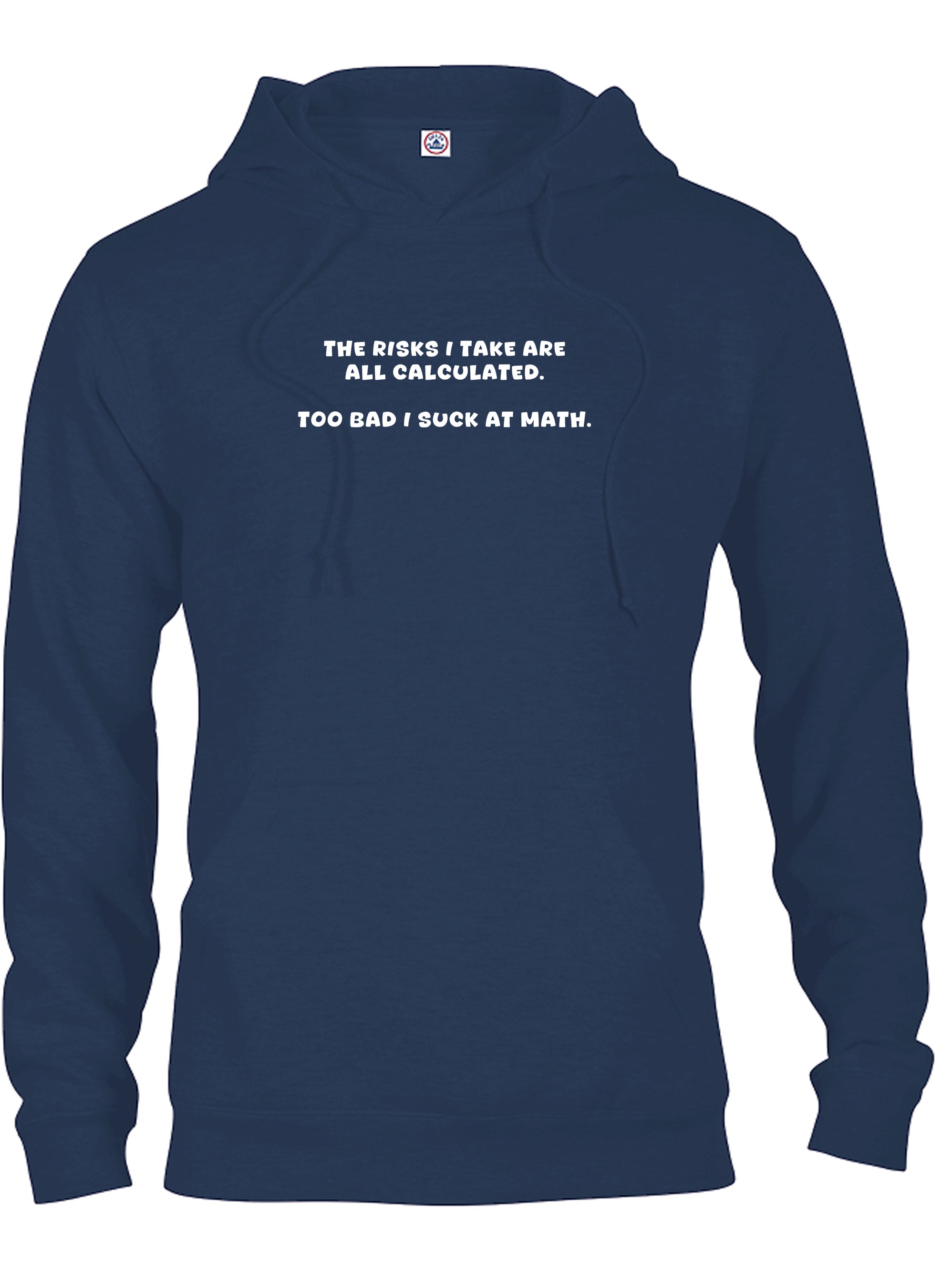 The risks I take are all calculated T-Shirt