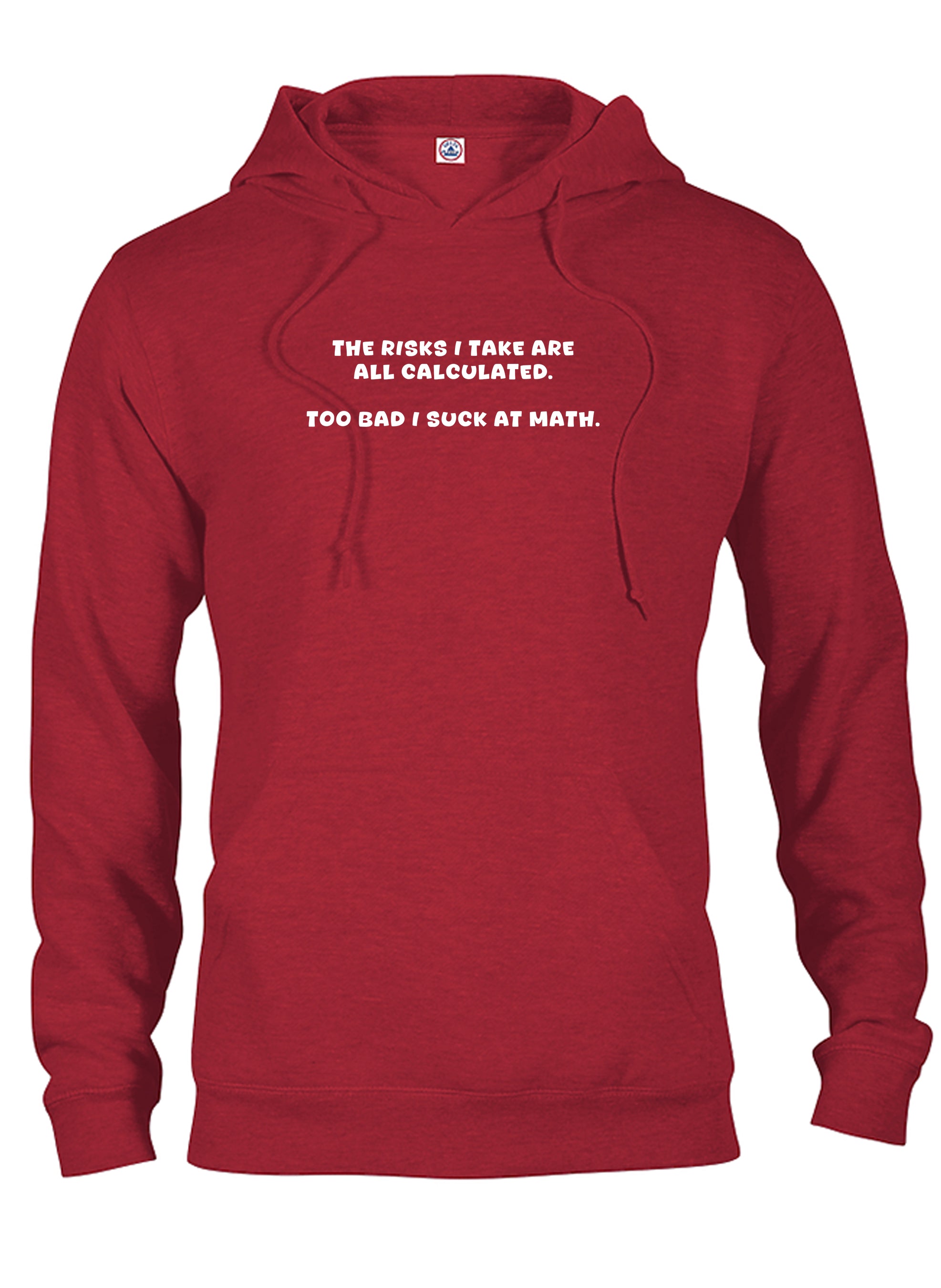 The risks I take are all calculated T-Shirt