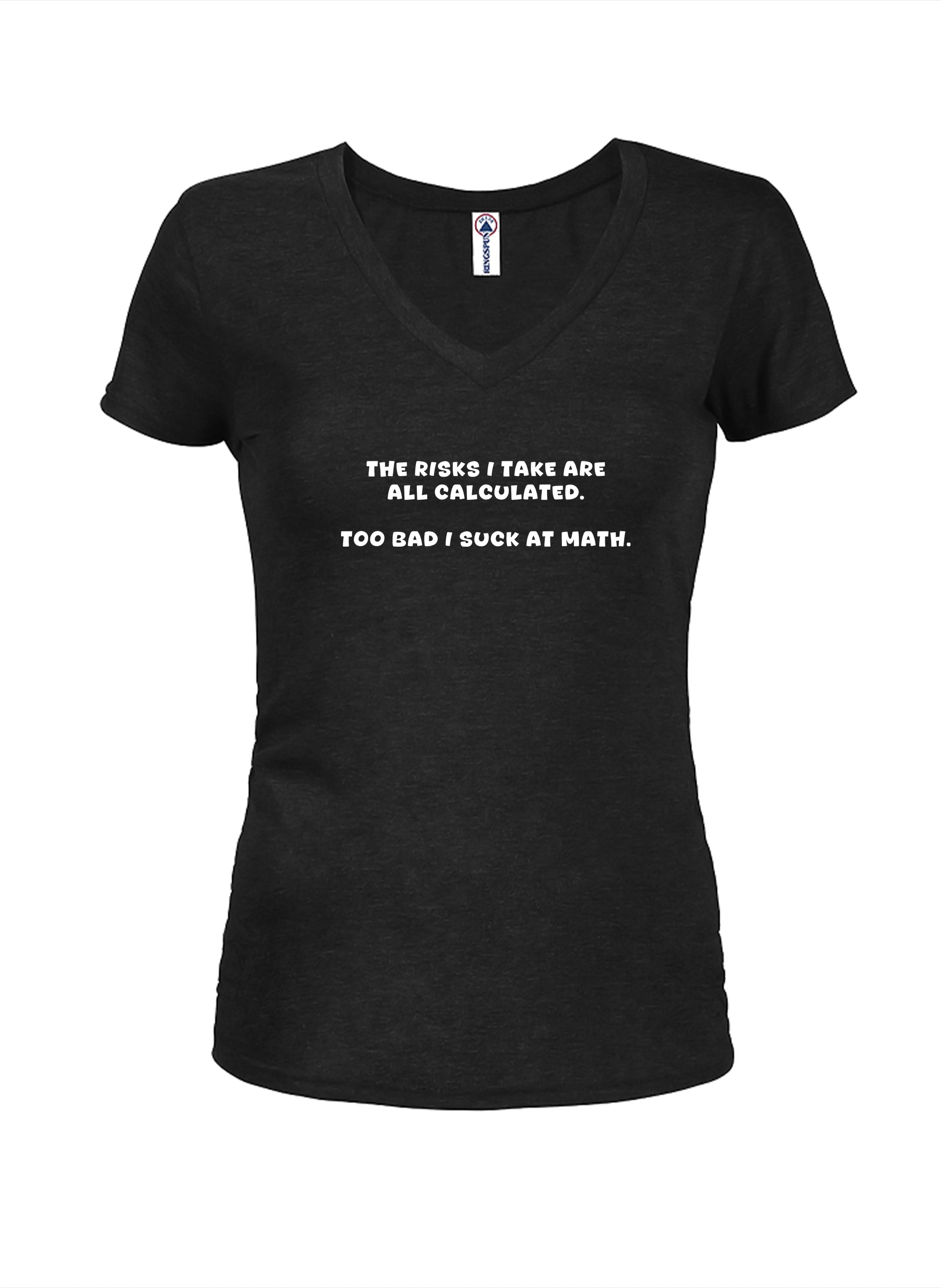 The risks I take are all calculated T-Shirt
