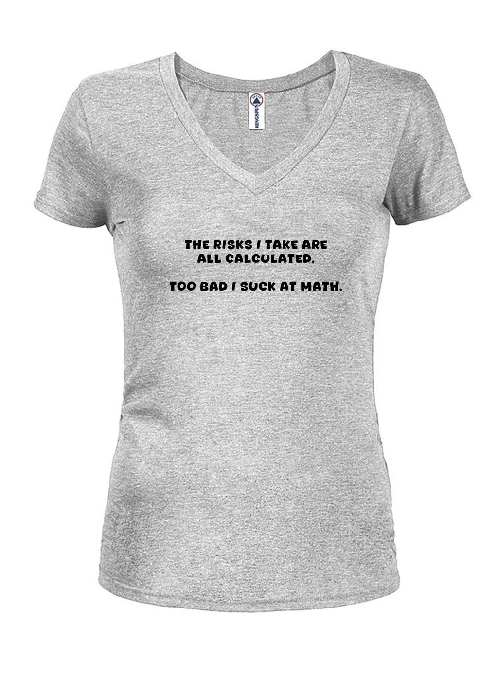 The risks I take are all calculated T-Shirt