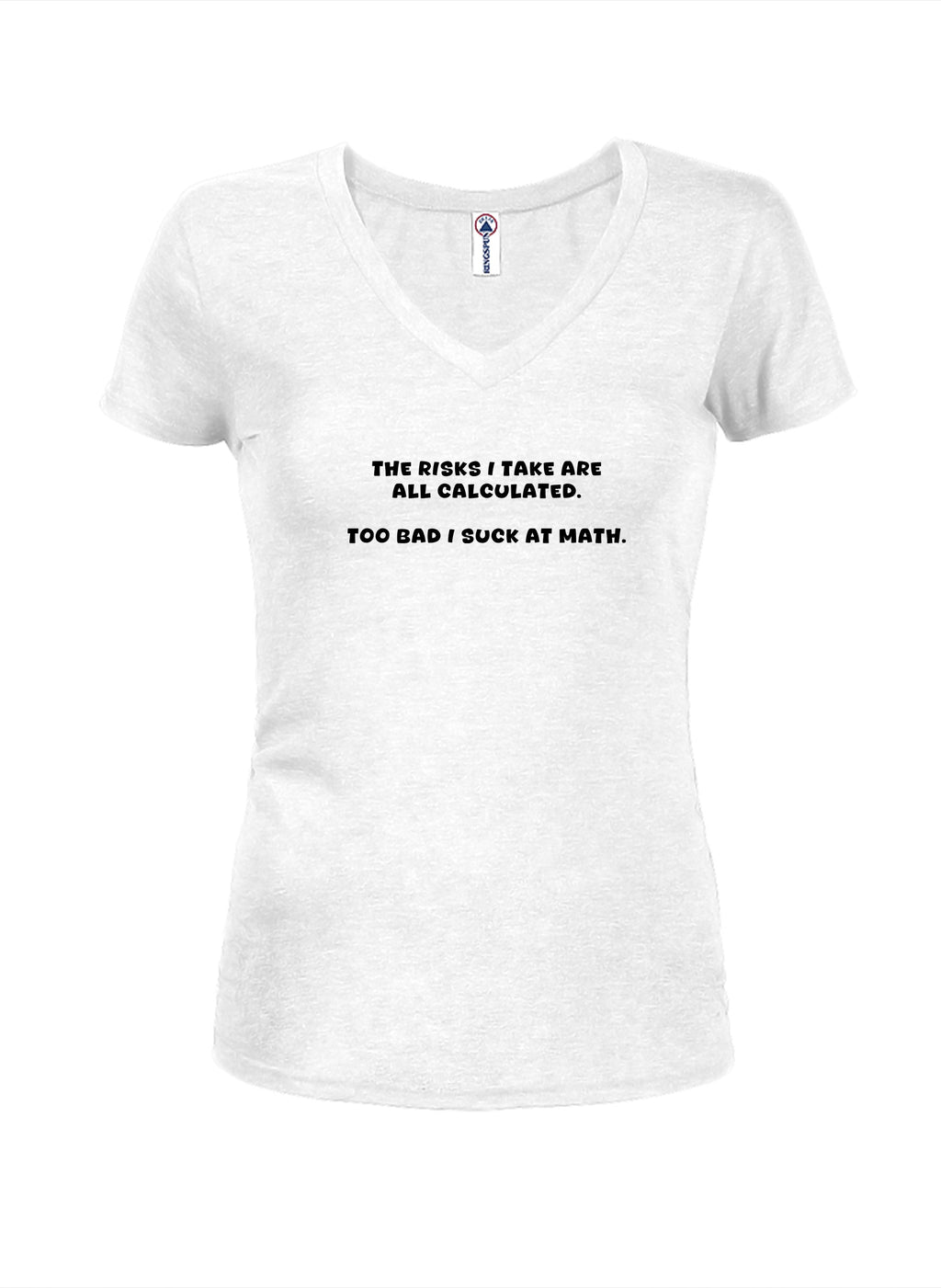 The risks I take are all calculated T-Shirt