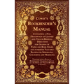 Cowie's Bookbinder's Manual - Containing a Full Description of Leather and Vellum Binding; Directions for Gilding of Paper and Book Edges and numerous - Paperback
