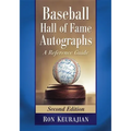 Baseball Hall of Fame Autographs: A Reference Guide, 2D Ed. - Paperback