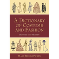 A Dictionary of Costume and Fashion: Historic and Modern - Paperback