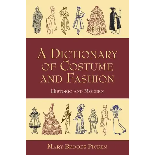 A Dictionary of Costume and Fashion: Historic and Modern - Paperback
