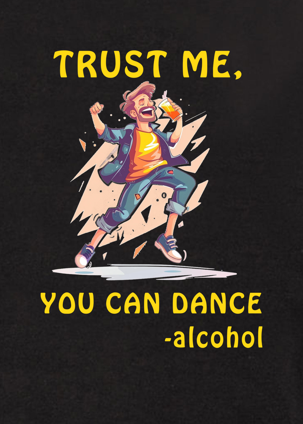 Trust Me You Can Dance T-Shirt