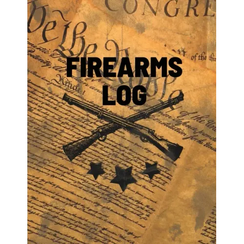 Firearms Log Book: Gun And Ammunition Inventory Record Book, Acquisition And Deposition Information, Gun Collector Gift - Paperback