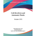 Colt Revolvers and Automatic Pistols: October 1933 - Paperback