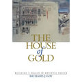 The House of Gold: Building a Palace in Medieval Venice - Paperback