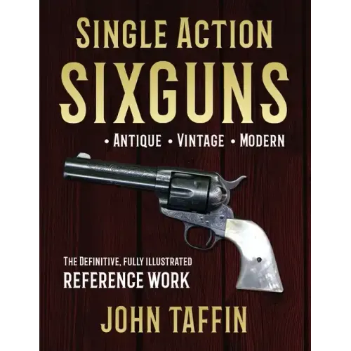 Single Action Sixguns - Paperback