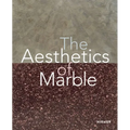 The Aesthetics of Marble: From Late Antiquity to the Present - Hardcover