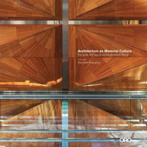 Architecture as Material Culture: The Work of Francis-Jones Morehen Thrp - Hardcover