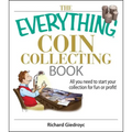 The Everything Coin Collecting Book: All You Need to Start Your Collection for Fun or Profit! - Paperback