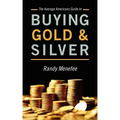 The Average Americans Guide to Buying Gold and Silver - Paperback