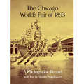 The Chicago World's Fair of 1893: A Photographic Record - Paperback