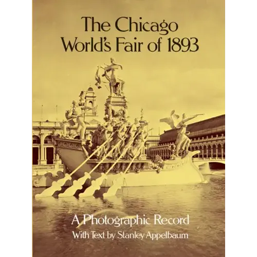 The Chicago World's Fair of 1893: A Photographic Record - Paperback