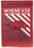 University of Arkansas Razorbacks Garden Flag 2 Sided Wherever Whenever Forever