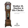 Walter H. Durfee & His Clocks - Paperback
