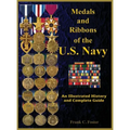 Medals and Ribbons of the U. S. Navy: An Illustrated History and Guide - Hardcover