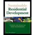 Sustainable Residential Development: Planning and Design for Green Neighborhoods - Paperback