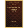 Milton's Paradise Lost, Books 1-2 (1896) - Paperback
