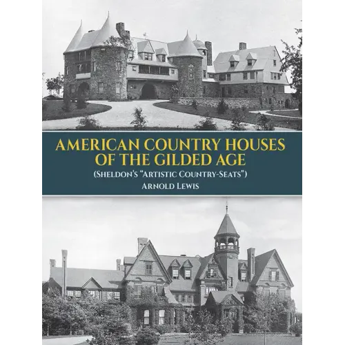 American Country Houses of the Gilded Age: (Sheldon's Artistic Country-Seats) - Paperback