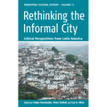 Rethinking the Informal City: Critical Perspectives from Latin America - Paperback