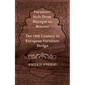 Furniture Style from Baroque to Rococo - The 18th Century in European Furniture Design - Paperback