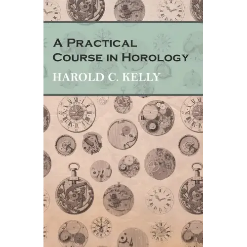 A Practical Course in Horology - Paperback