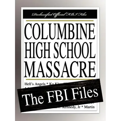 Columbine High School Massacre: The FBI Files - Paperback
