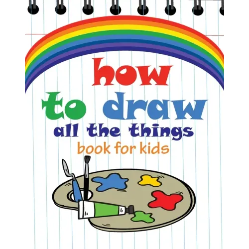 How to Draw All the Things Book for Kids: flower girl books for children, modern art books for kids, flower girl children book "8x10" inches - Paperback
