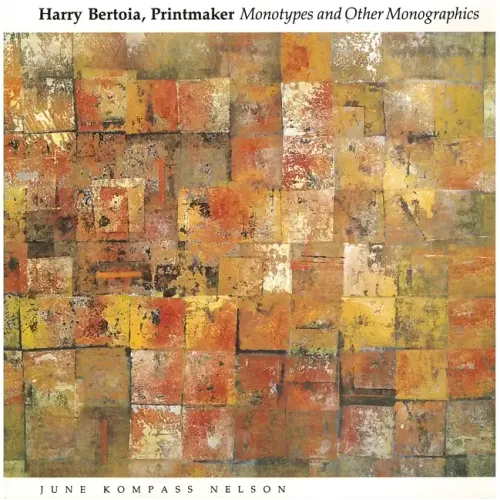 Harry Bertoia, Printmaker: Monotypes and Other Monographics - Paperback