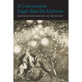 A Conversation Larger Than the Universe: Readings in Science Fiction and the Fantastic 1762-2017 - Paperback