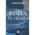 Rolex Watches: From the Rolex Submariner to the Rolex Daytona - Paperback